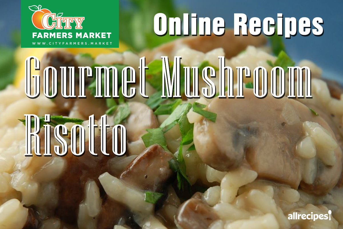 Gourmet Mushroom Risotto City Farmers Market