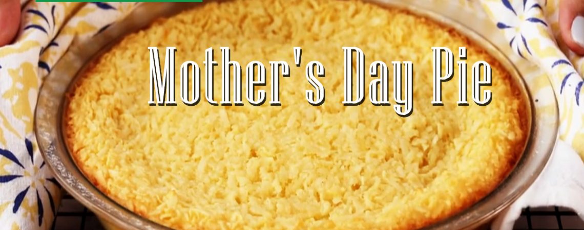 Mother’s Day Pie  Mother&#8217;s Day Pie Mothers Day Pie 1140x450